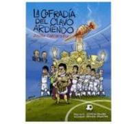 La Cofradia Del Clavo Ardiendo