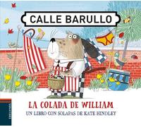 La colada de William: Un libro con solapas de Kate Hindley: 3 (Calle Barullo)