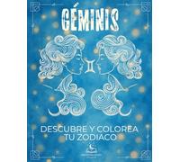 La Colección del Zodiaco - Libro para Colorear de Géminis con Explicaciones: Descubre todas las peculiaridades de tu signo a través de doce pilares ... planta asociada, instrumento musical y más.