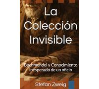 La Colección Invisible: Buchmendel y Conocimiento inesperado de un oficio