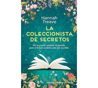 La coleccionista de secretos. Amor y segundas oportunidades. La inspiradora novela que ha emocionado a las lectoras. (NC Grandes emociones)