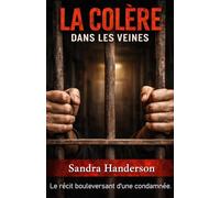 La colère dans les veines: Un thriller émotionnel d’une haute intensité