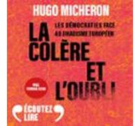 La Colère Et Loubli. Les Démocraties Face Au Jihadisme Européen (audio