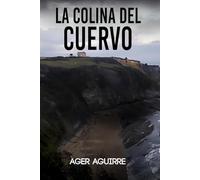 LA COLINA DEL CUERVO: Thriller policíaco y suspense ambientado en las playas de Gijón. (CRÍMENES Y LEYENDAS: Thrillers policíacos en la península ibérica)