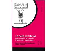 La colla del Besòs: Una experiència de compromís, il·lusió, reptes i aprenentatge: 20 (Testimonis)