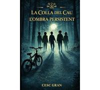 La Colla del Cau. L'Ombra Persistent