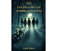 La Colla del Cau. L'Ombra Persistent