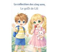 La collection des cinq sens: Le gout de Lili