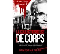 La collectionneuse de corps: L'histoire vraie de Dorothea Puente, la tueuse de la pension de famille (True Crime Explicite)