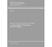 La collezione epigrafica di Evan Gorga (Opuscula epigraphica)