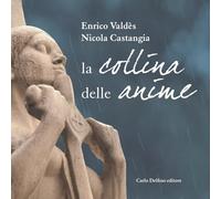 La collina delle anime. Nuova ediz.