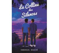 La colline des silences: Roman contemporain MM