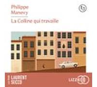 La Colline Qui Travaille