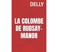 La colombe de Rudsay-Manor (Delly)
