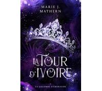La Colombe d'émeraude (La Tour d'Ivoire t. 1)