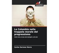 La Colombia nella trappola morale del progressismo