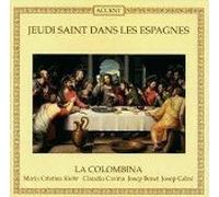 La Colombina - Jeudi Saint dans les Espagnes [Holy Thursday in Spain] (UK Import)
