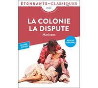 La colonie ; La dispute