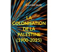 La colonisation de la Palestine (1900-2025)