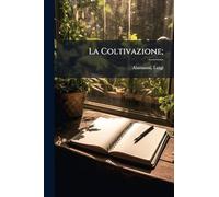La Coltivazione;