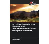La coltivazione del riso di pianura e i cambiamenti climatici in Senegal (Casamance)