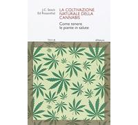 La coltivazione naturale della cannabis. Come tenere le piante in salute (DiNatura)