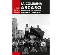LA COLUMNA ASCASO; 28 DIVISIÓN DEL EJÉRCITO POPULAR DE LA REPÚBLICA: 142 (LAERTES)