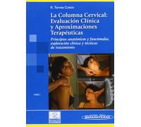 La columna cervical: Principios anatómicos y funcionales, exploración clínica y técnicas de tratamiento: 1
