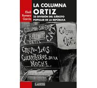 La Columna Ortiz: 25 División del ejército popular de la República: 139 (Laertes)