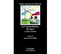 La Comendadora, El clavo y otros cuentos (Letras Hispánicas)
