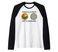 La Comida es un Derecho, no un privilegio Conciencia de los Derechos Humanos Camiseta Manga Raglan