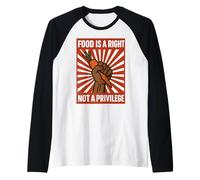 La Comida es un Derecho, no un privilegio Conciencia de los Derechos Humanos Camiseta Manga Raglan