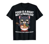 La Comida es un Derecho, no un privilegio Kawaii Cat Ramen Food Camiseta