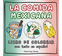 La comida mexicana libro de colorear para adultos: Bold and Easy Coloring Book for Kids or Adults with Spanish Descriptions, Mexican Food Coloring Book