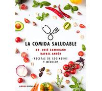 La comida saludable: Recetas de cocineros y médicos (Cocina)