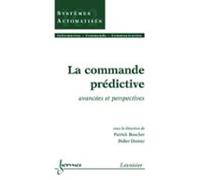 La Commande Prédictive : Avancées Et Perspectives (ebook)