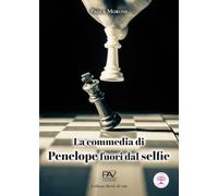 La commedia di Penelope fuori dal selfie (Storie di vita)