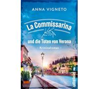 La Commissarina und die Toten von Verona: Kriminalroman | Der perfekte Urlaubskrimi für Italienfans