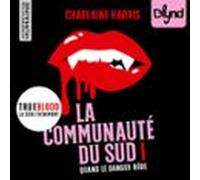 La Communauté Du Sud - Tome 1 : Quand Le Danger Rôde