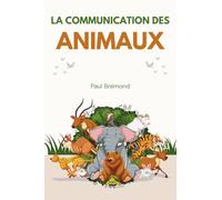 LA COMMUNICATION DES ANIMAUX