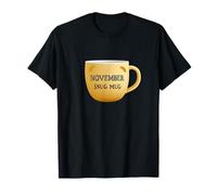 La Comodidad de noviembre Comienza con una Taza Camiseta