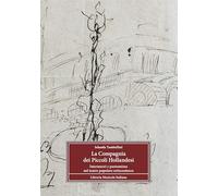 La Compagnia dei Piccoli Hollandesi. Intermezzi e pantomima nel teatro popolare settecentesco (Strumenti della ricerca musicale)