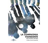La compagnia viandante. Una frontiera del Noi (I faggi)
