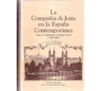 La Compañia De Jesus En La España Contemporanea: Vol. Ii: Expansi On E