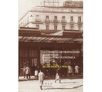La compañía metropolitana Alfonso XII : una historia económica (1917-1977)