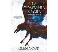 La compañía negra. Libro I - La primera crónica: . (Infinita Plus)