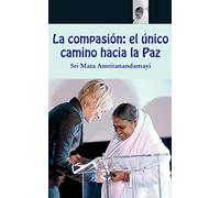 La compasión: el único camino hacia la Paz