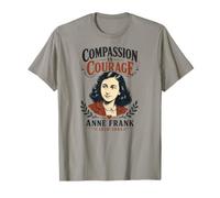 La compasión es Coraje Ana Frank 1929-1945 Camiseta