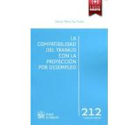 La Compatibilidad del Trabajo con la Protección por Desempleo