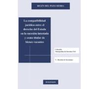 La Compatibilidad Jurídica Entre El Derecho Del Estado En La Sucesión Intestada Y Como Titular De Bienes Vacantes